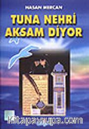 Tuna Nehri Aksam Diyor