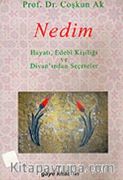 Nedim / Hayatı, Edebi Kişiliği ve Divan'ından Seçmeler