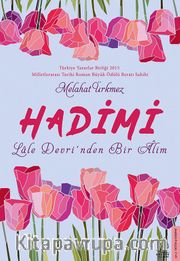 Hadimi <br /> Lale Devri’nden Bir Alim