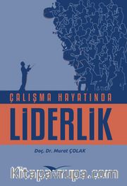 Çalışma Hayatında Liderlik