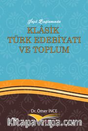 İnşa Bağlamında Klasik Türk Edebiyatı ve Toplum