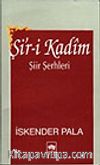 Şi'r-i Kadim/ Şiir Şerhleri