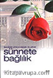 Sünnete Bağlılık <br />Sahabe Uygulaması Olarak
