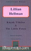 Küçük Tilkiler/ The Little Foxes