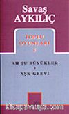 Toplu Oyunları 1 / Ah Şu Büyükler / Aşk Grevi
