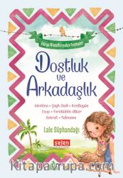 Dostluk ve Arkadaşlık <br /> Dünya Masallarından Seçmeler
