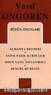Bütün Oyunları / Almanya Defteri / Asiye Nasıl Kurtulur / Oyun Nasıl Oynanmalı / Zengin Mutfağı