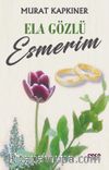 Ela Gözlü Esmerim
