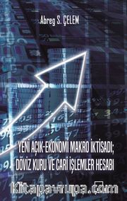 Yeni Açık-Ekonomi Makro İktisadı; Döviz Kuru ve Cari İşlemler Hesabı