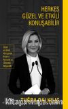 Herkes Güzel ve Etkili Konuşabilir 