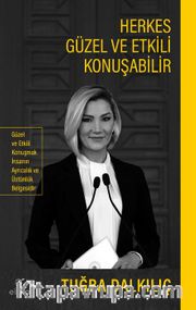 Herkes Güzel ve Etkili Konuşabilir 