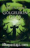 Gölgelerin Gücü