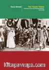 The Young Turks: Struggle For The Ottoman Empire 1914-1918