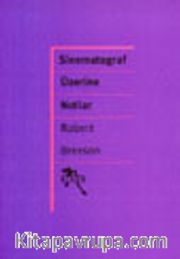 Sinematograf Üzerine Notlar