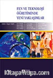 Fen ve Teknoloji Öğretiminde Yeni Yaklaşımlar