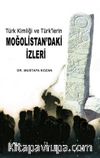 Türk Kimliği ve Türk’lerin Moğolistan’daki İzleri