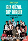 Biz Güzel Bir Aileyiz & Yeşilçam Aile Filmlerinden Hiç Bilmediğiniz Sırlar Anılar, Ayrıntılar