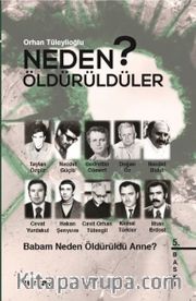 Neden Öldürüldüler? / Babam Neden Öldürüldü Anne?