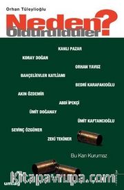 Neden Öldürüldüler / Bu Kan Kurumaz 2.Kitap