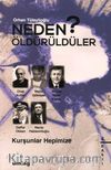 Neden Öldürüldüler? / Kurşunlar Hepimize 4. Kitap