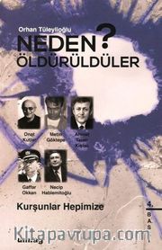 Neden Öldürüldüler? / Kurşunlar Hepimize 4. Kitap
