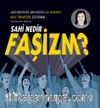 Sahi Nedir Faşizm?