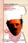 Yamyamın Yemek Kitabı/Tabahat-ül Yamyam Alaturka/Çorbadan Kol Böreğine