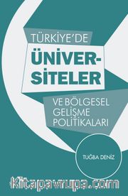 Türkiye'de Üniversiteler ve  Bölgesel Gelişme Politikaları
