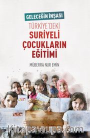 Türkiye’deki Suriyeli Çocukların Eğitimi
