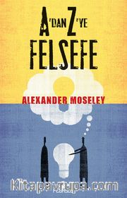 A’dan Z’ye Felsefe