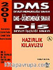 DMS-Devlet Memurluğu Sınavı, DMS-Öğretmenlik Sınavı, DİS-Devlet İşçi Sınavı Hazırlık Kılavuzu