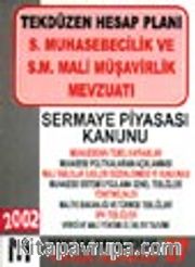 Tekdüzen Hesap Planı S. Muhasebecilik ve S.M. Mali Müşavirlik Mevzuatı / Sermaye Piyasası Kanunu 2002