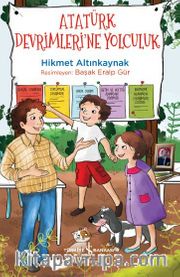 Atatürk Devrimleri’ne Yolculuk