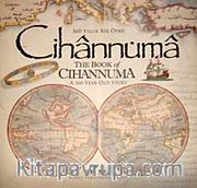 Kitab-ı Cihannüma-360 Yıllık Bir Öykü <br /> The Book of Cihannuma A360 Year old Story