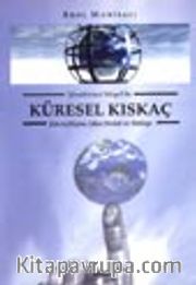 Yirmibirinci Yüzyıl'da Küresel Kıskaç / Küreselleşme, Ulus Devlet ve Türkiye