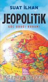 Jeopolitik & Güç Odağı Kuramı