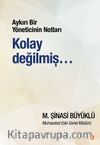 Aykırı Bir Yöneticinin Notları & Kolay Değilmiş…