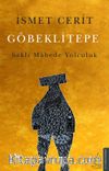 Göbeklitepe & Saklı Mabede Yolculuk
