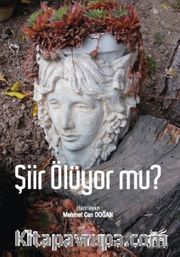 Şiir Ölüyor mu?