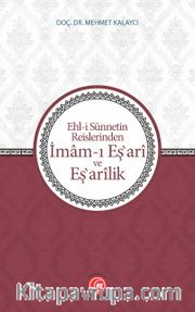 Ehl-i Sünnetin Reislerinden İmam-ı Eş‛ari ve Eş‛arik
