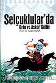Selçuklular'da Ordu ve Askeri Kültür