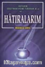 Üstadım Süleyman Hilmi Tunahan ve Hatıralarım