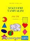Okul Öncesi Çocuklar İçin Şekilleri Tanıyalım