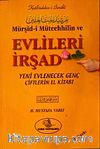 Mürşid-i Müteehhilin ve Evlileri İrşad & Yeni Evlenecek Genç Çiftlerin El Kitabı