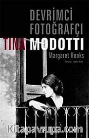 Devrimci Fotoğrafçı Tina Modotti