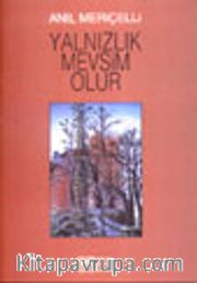 Yalnızlık Mevsim Olur