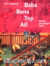 Baba Bana Top At !