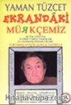 Ekrandaki Mürkçemiz