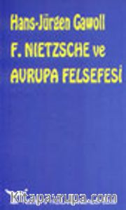 F. Nietzsche ve Avrupa Felsefesi
