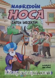 Nasreddin Hoca / Zaten İnecektim